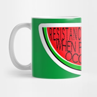 Resistance Is Justified When People Are Occupied - Watermelon - Sticker - Front Mug